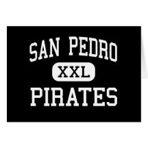San Pedro - Pirates - High - San Pedro California Greeting Cards