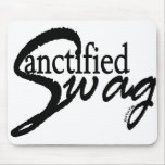 Sanctified Swag (Script) Mousepad