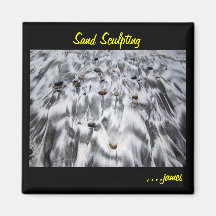 Sand Sculpting Magnet