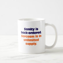 Sanity is Backordered Mugs