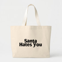 Santa Hates You Canvas Bag