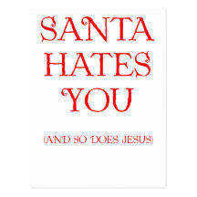 Santa Hates You Post Cards