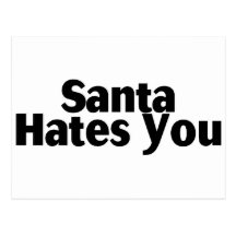 Santa Hates You Postcards