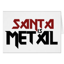 Santa is Metal Greeting Cards