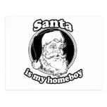 Santa is my homeboy postcard