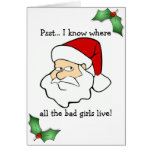 Santa Knows Where The Bad Girls Live Card