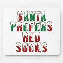 Santa prefers Red Socks, Boston Sox funny LOL Chri Mousepads