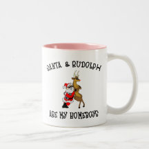 Santa & Rudolph Are My Homeboys Gift Coffee Mug