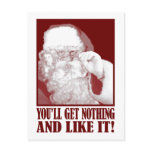 Santa Says You’ll Get Nothing, And Like It! postcards