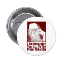 Santa, Your Christmas List, and The Authorities Pinback Buttons