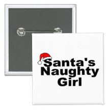 Santas Naughty Girl Pinback Buttons