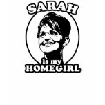 Sarah is my homegirl shirt