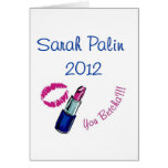 Sarah Palin 2012 - You betcha'!!!!  Greeting Cards