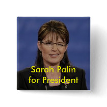 Sarah Palin for President - Customized Pinback Buttons