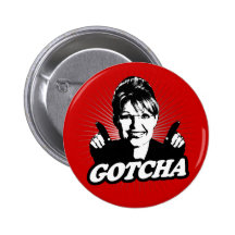 Sarah Palin Gotcha Sticker Buttons