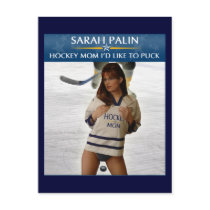 Sarah Palin - Hockey Mom I'd Like To Puck Postcard