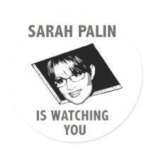 Sarah Palin Is Watching You!