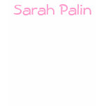 Sarah Palin tshirt - Anybody that Hollywood, Lib..