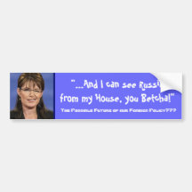 Sarah Palin's Foreign Policy - Customized Bumper Stickers