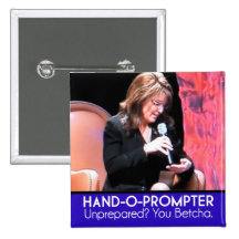 Sarah Palin's Teleprompter: The Hand-o-Prompter Pinback Buttons