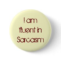 Sarcasm Pinback Button