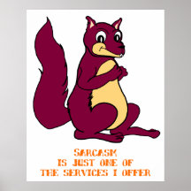 Sarcasm is just one of the services I offer Poster