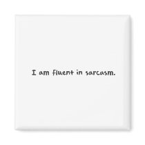 Sarcasm Refrigerator Magnet
