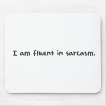 Sarcasm Mouse Pads