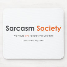 Sarcasm Society Stuff Mousepads