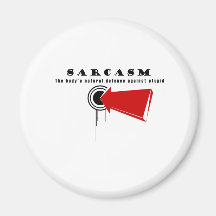 SARCASM, The body's natural defence against stupid Magnet