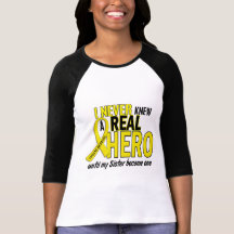 Sarcoma NEVER KNEW A HERO 2 Sister Tee Shirts