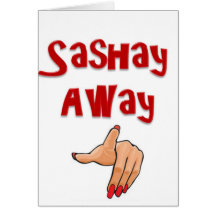Sashay Away Greeting Card