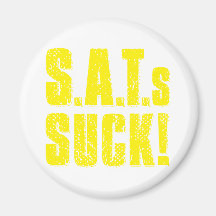 SAT s SUCK - yellow Fridge Magnet