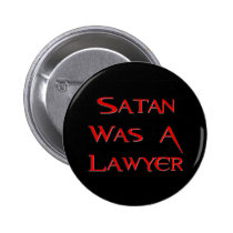 Satan Was A Lawyer buttons