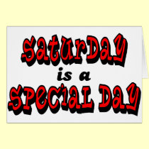 Saturday is a Special Day cards