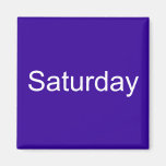 Saturday Magnet
