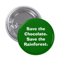 Sauvez le Chocolate.Save la forêt humide Badges Avec Agrafe