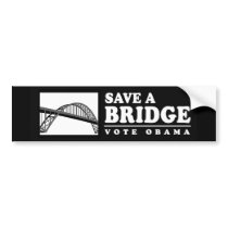 SAVE A BRIDGE BUMPERSTICKER bumper stickers