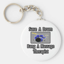 Save a Drum...Bang a Massage Therapist Keychain