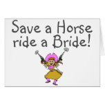 Save a Horse Ride a Bride (Cowgirl) Greeting Card