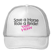 Save A Horse Ride A Bride Hat
