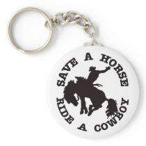 Save A Horse Ride A Cowboy Keychain