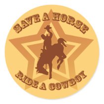 Save a Horse Ride a Cowboy