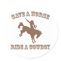 Save A Horse Ride A Cowboy