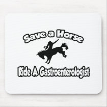 Save a Horse, Ride a Gastroenterologist