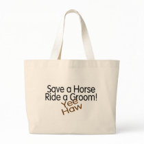 Save A Horse Ride A Groom Tote Bags