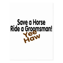 Save A Horse Ride A Groomsman Postcards