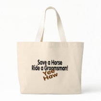 Save A Horse Ride A Groomsman Yee Haw Tote Bag