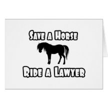 Save a Horse, Ride a Lawyer Greeting Card
