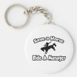 Save a Horse, Ride a Manager Keychains